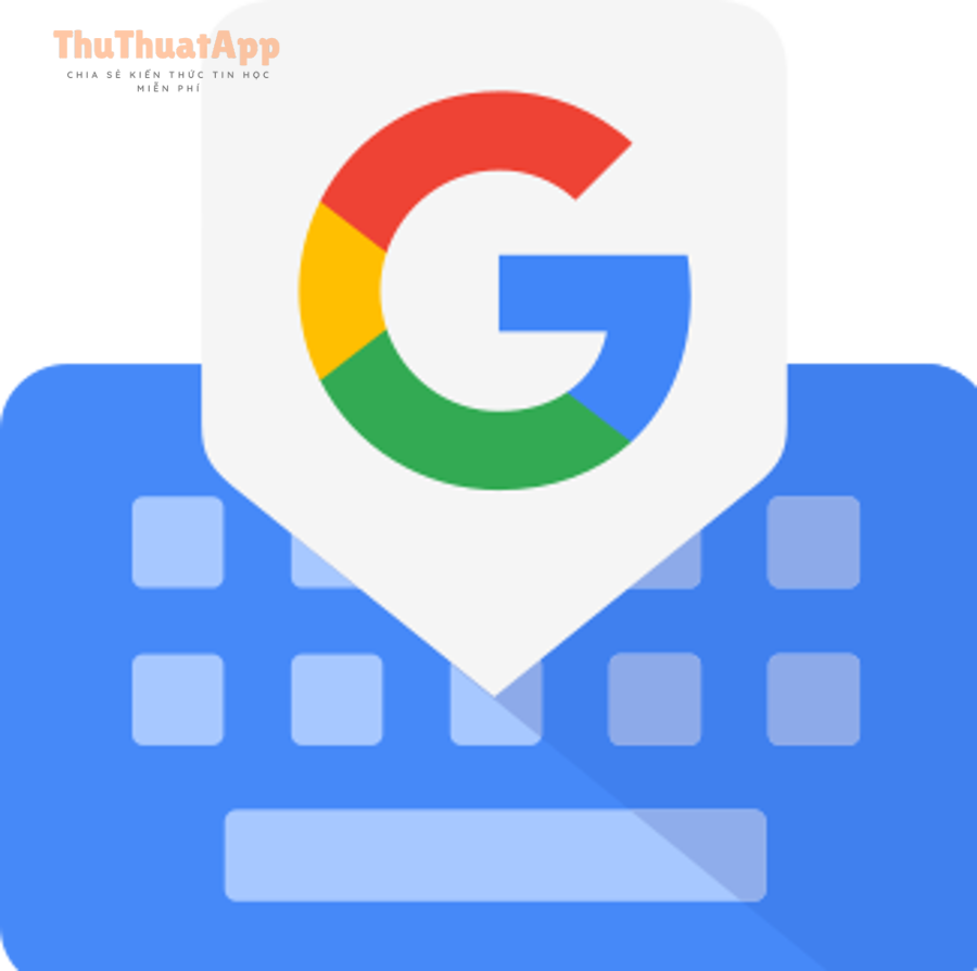 Cách thay bàn phím và gõ tiếng Việt tốt nhất trên Android: hướng dẫn chi tiết (Gboard, SwiftKey, Laban Key…) 3 Logo Gboard - bàn phím Google