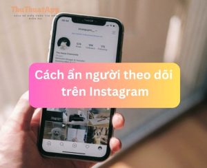 cach an nguoi theo doi tren instagram