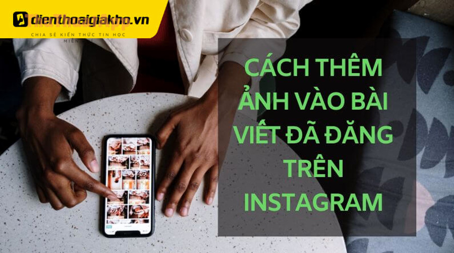 Cách thêm nhạc vào bài viết Instagram cho người mới: có/không nhạc 2 cach them anh vao bai viet da dang tren instagram 1