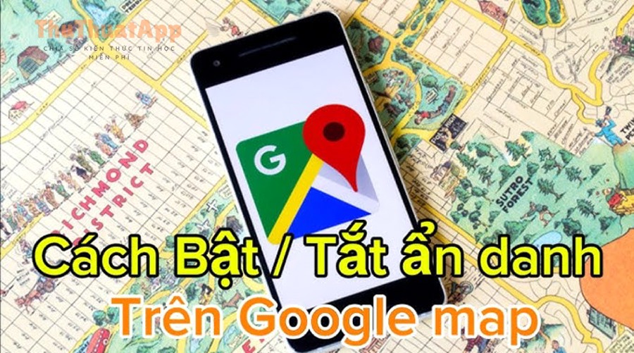 Android minh họa cho hướng dẫn bật ẩn danh trên Google Maps